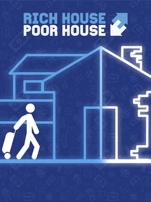 Rich House, Poor House