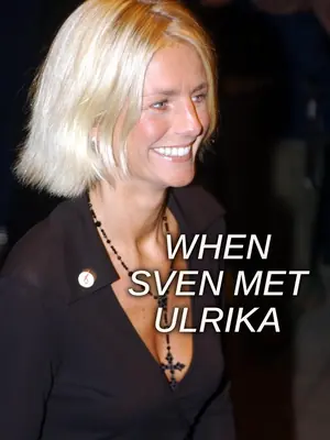 Scandal!: When Sven Scored with Ulrika