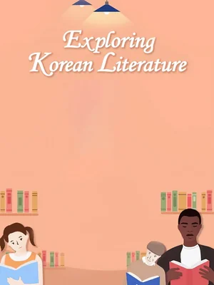 Exploring Korean Literature