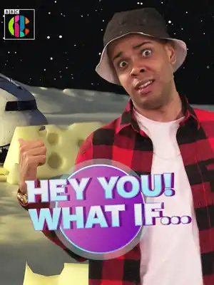 Hey You What If?