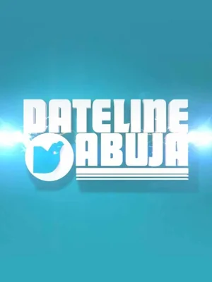 Dateline Abuja