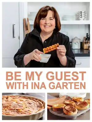 Be My Guest with Ina Garten