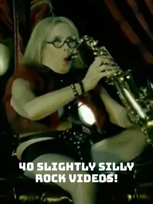 40 Slightly Silly Rock Videos!