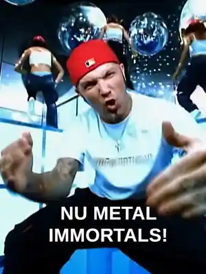 Nu Metal Immortals!