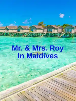 Mr. & Mrs. Roy In Maldives